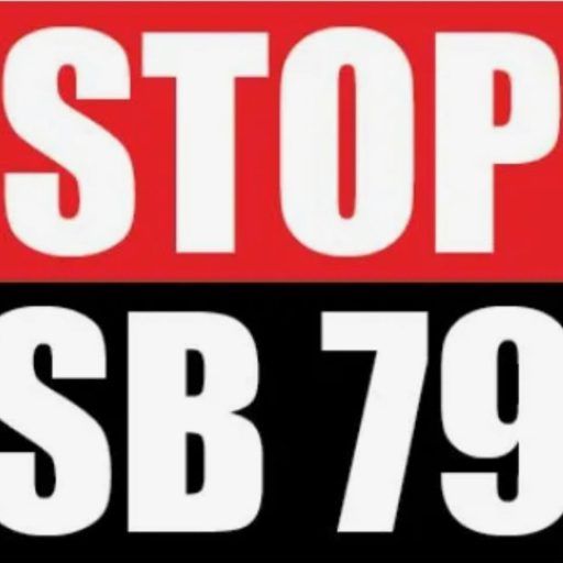 STOP SB79 NOW!